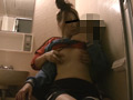 高○生カップル隠し撮り トイレSEX生現場 4時間
